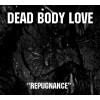 DEAD BODY LOVE "Repugnance" cd
